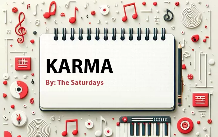 Lirik lagu: Karma oleh The Saturdays :: Cari Lirik Lagu di WowKeren.com ?