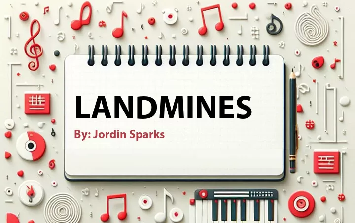 Lirik lagu: Landmines oleh Jordin Sparks :: Cari Lirik Lagu di WowKeren.com ?