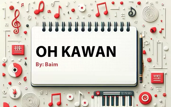 Lirik lagu: Oh Kawan oleh Baim :: Cari Lirik Lagu di WowKeren.com ?