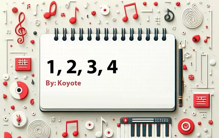 Lirik lagu: 1, 2, 3, 4 oleh Koyote :: Cari Lirik Lagu di WowKeren.com ?
