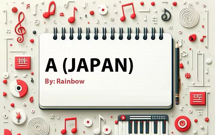 Lirik lagu: A (JAPAN) oleh Rainbow :: Cari Lirik Lagu di WowKeren.com ?