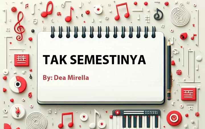 Lirik lagu: Tak Semestinya oleh Dea Mirella :: Cari Lirik Lagu di WowKeren.com ?