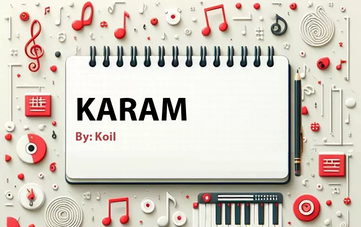 Lirik lagu: Karam oleh Koil :: Cari Lirik Lagu di WowKeren.com ?
