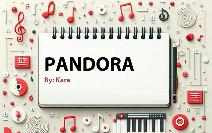 Lirik lagu: Pandora oleh Kara :: Cari Lirik Lagu di WowKeren.com ?