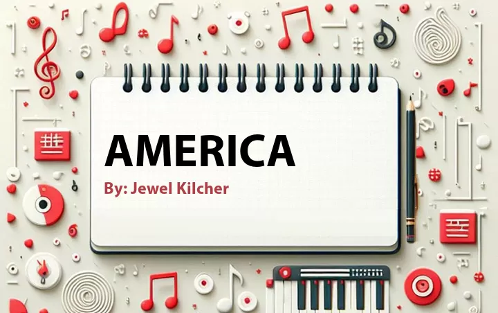 Lirik lagu: America oleh Jewel Kilcher :: Cari Lirik Lagu di WowKeren.com ?