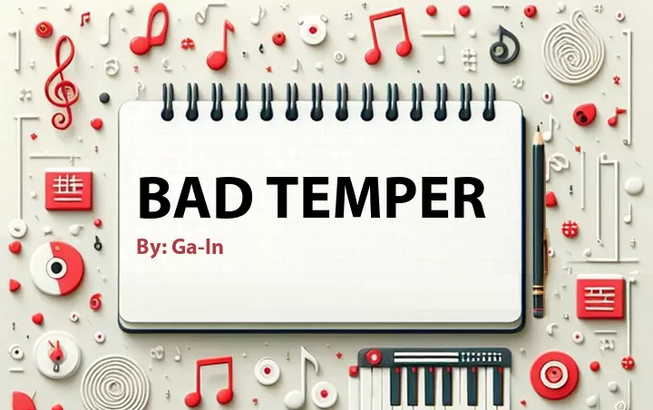 Lirik lagu: Bad Temper oleh Ga-In :: Cari Lirik Lagu di WowKeren.com ?