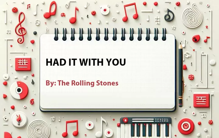 Lirik lagu: Had It With You oleh The Rolling Stones :: Cari Lirik Lagu di WowKeren.com ?