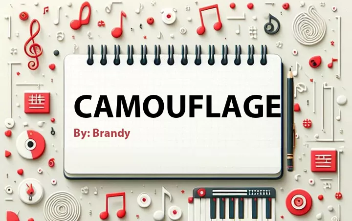 Lirik lagu: Camouflage oleh Brandy :: Cari Lirik Lagu di WowKeren.com ?