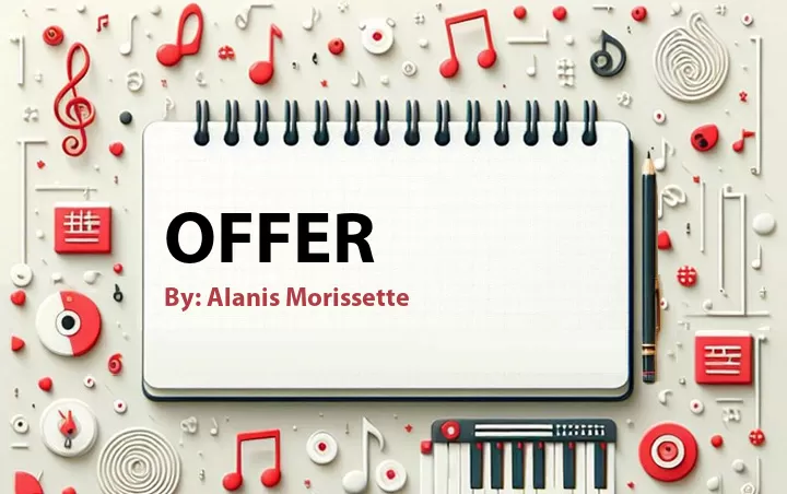 Lirik lagu: Offer oleh Alanis Morissette :: Cari Lirik Lagu di WowKeren.com ?