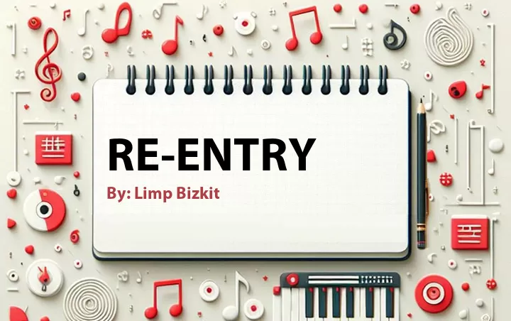Lirik lagu: Re-Entry oleh Limp Bizkit :: Cari Lirik Lagu di WowKeren.com ?