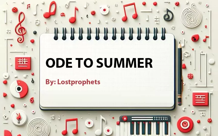 Lirik lagu: Ode to Summer oleh Lostprophets :: Cari Lirik Lagu di WowKeren.com ?