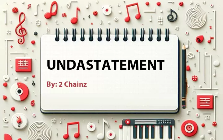 Lirik lagu: Undastatement oleh 2 Chainz :: Cari Lirik Lagu di WowKeren.com ?