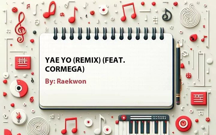 Lirik lagu: Yae Yo (Remix) (Feat. Cormega) oleh Raekwon :: Cari Lirik Lagu di WowKeren.com ?