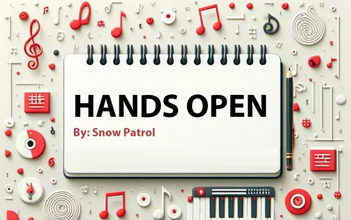 Lirik lagu: Hands Open oleh Snow Patrol :: Cari Lirik Lagu di WowKeren.com ?
