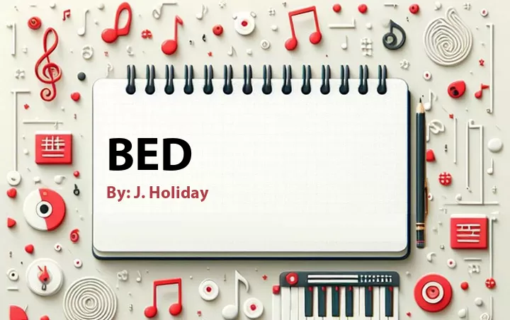 Lirik lagu: Bed oleh J. Holiday :: Cari Lirik Lagu di WowKeren.com ?