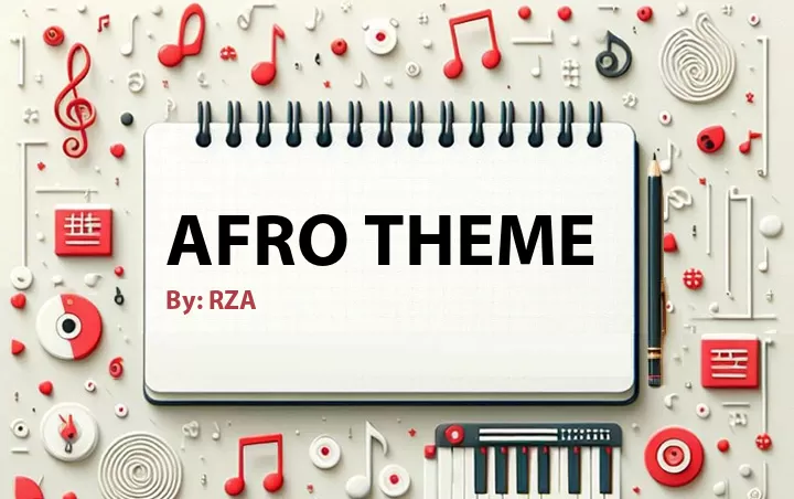 Lirik lagu: Afro Theme oleh RZA :: Cari Lirik Lagu di WowKeren.com ?