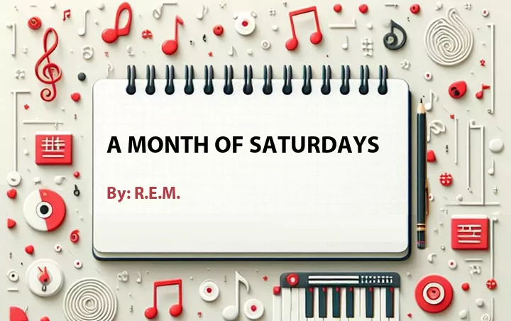 Lirik lagu: A Month of Saturdays oleh R.E.M. :: Cari Lirik Lagu di WowKeren.com ?