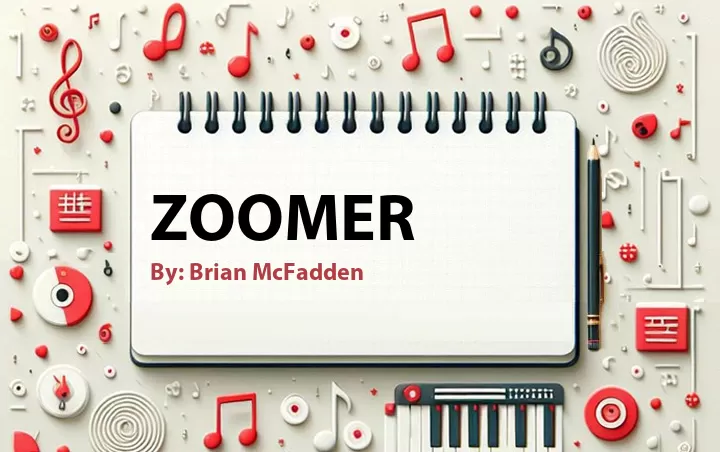 Lirik lagu: Zoomer oleh Brian McFadden :: Cari Lirik Lagu di WowKeren.com ?