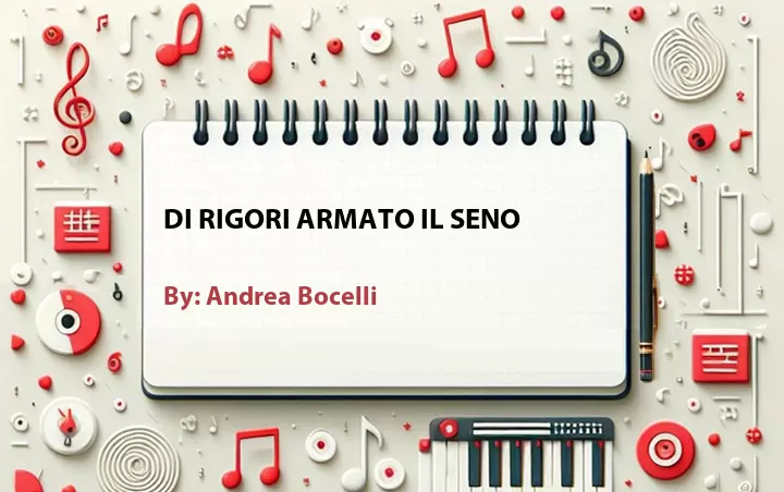 Lirik lagu: Di Rigori Armato Il Seno oleh Andrea Bocelli :: Cari Lirik Lagu di WowKeren.com ?