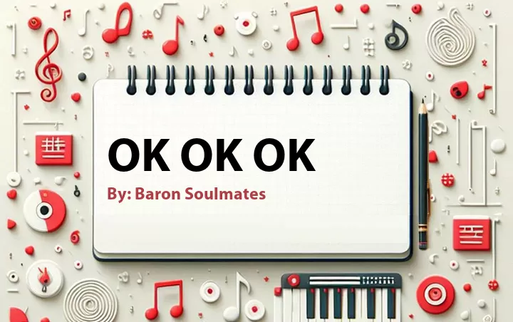 Lirik lagu: Ok Ok Ok oleh Baron Soulmates :: Cari Lirik Lagu di WowKeren.com ?