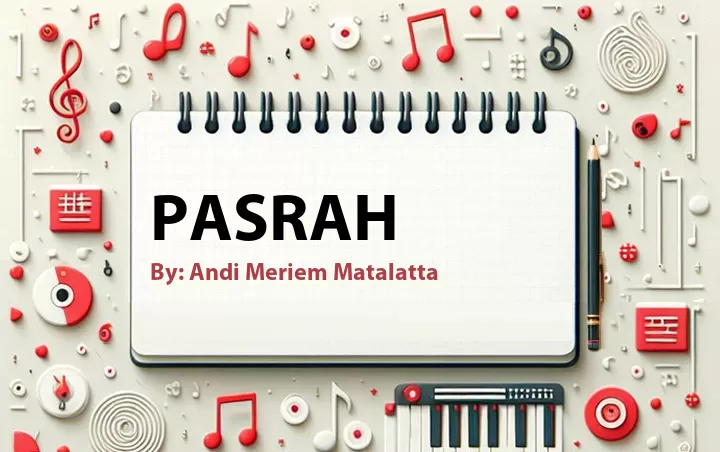 Lirik lagu: Pasrah oleh Andi Meriem Matalatta :: Cari Lirik Lagu di WowKeren.com ?