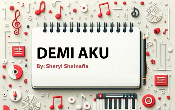Lirik lagu: Demi Aku oleh Sheryl Sheinafia :: Cari Lirik Lagu di WowKeren.com ?