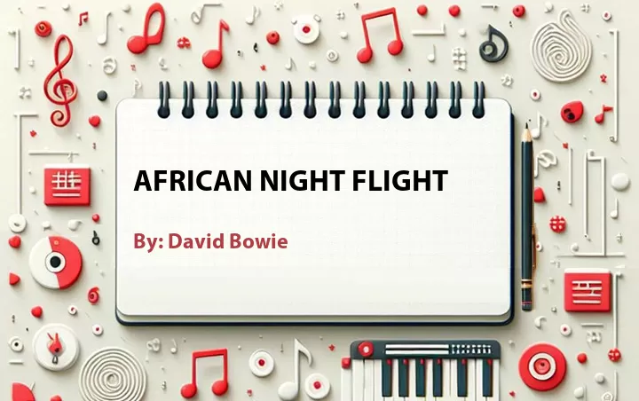 Lirik lagu: African Night Flight oleh David Bowie :: Cari Lirik Lagu di WowKeren.com ?