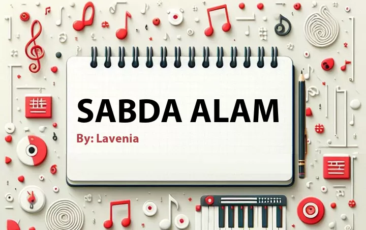 Lirik lagu: Sabda Alam oleh Lavenia :: Cari Lirik Lagu di WowKeren.com ?