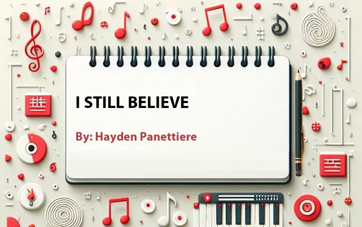 Lirik lagu: I Still Believe oleh Hayden Panettiere :: Cari Lirik Lagu di WowKeren.com ?