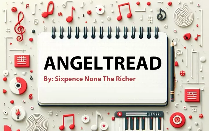 Lirik lagu: Angeltread oleh Sixpence None The Richer :: Cari Lirik Lagu di WowKeren.com ?