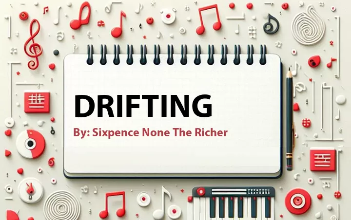 Lirik lagu: Drifting oleh Sixpence None The Richer :: Cari Lirik Lagu di WowKeren.com ?