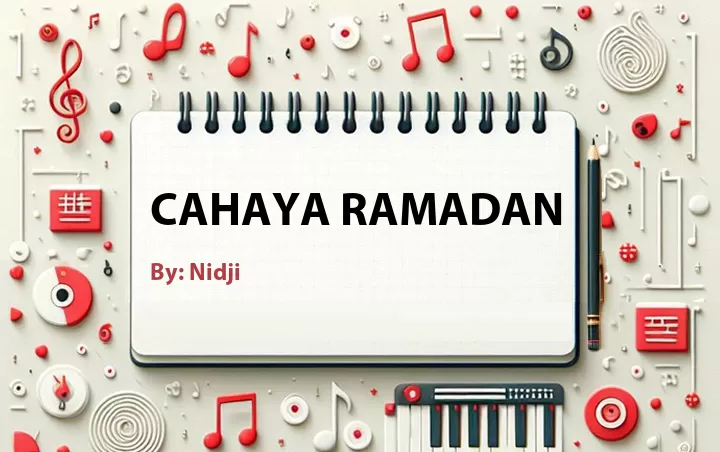 Lirik lagu: Cahaya Ramadan oleh Nidji :: Cari Lirik Lagu di WowKeren.com ?