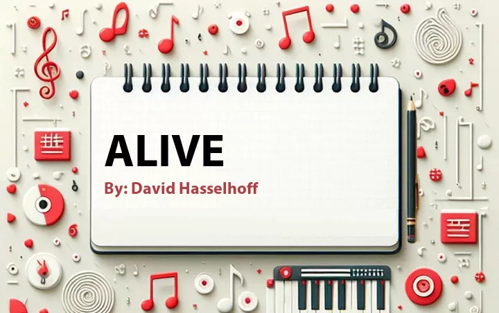 Lirik lagu: Alive oleh David Hasselhoff :: Cari Lirik Lagu di WowKeren.com ?