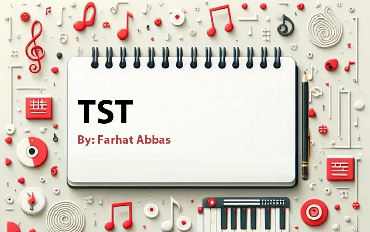 Lirik lagu: TST oleh Farhat Abbas :: Cari Lirik Lagu di WowKeren.com ?