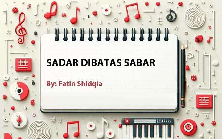 Lirik lagu: Sadar Dibatas Sabar oleh Fatin Shidqia :: Cari Lirik Lagu di WowKeren.com ?