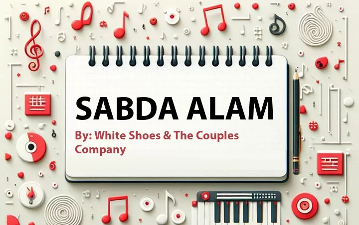Lirik lagu: Sabda Alam oleh White Shoes & The Couples Company :: Cari Lirik Lagu di WowKeren.com ?