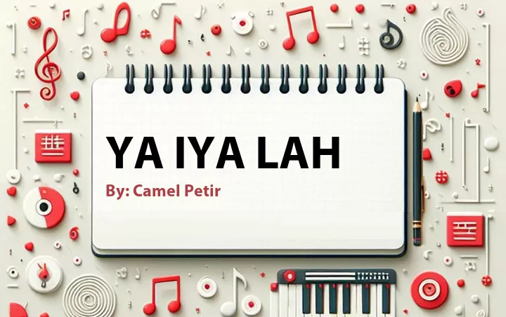 Lirik lagu: Ya Iya Lah oleh Camel Petir :: Cari Lirik Lagu di WowKeren.com ?