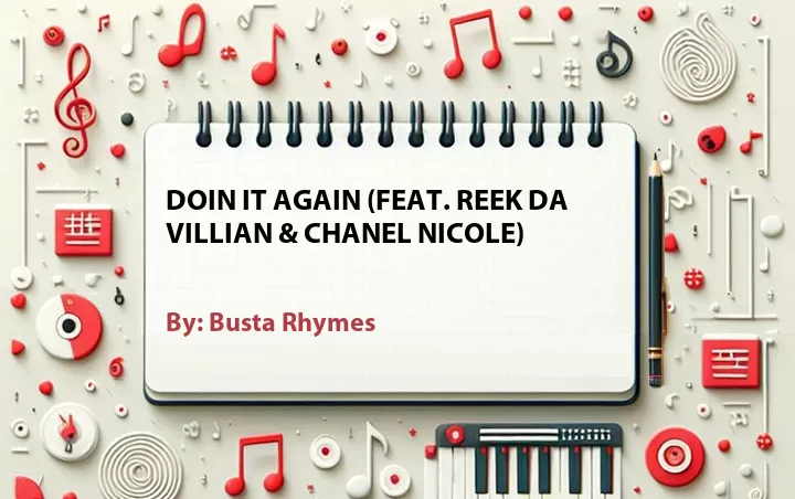 Lirik lagu: Doin It Again (Feat. Reek Da Villian & Chanel Nicole) oleh Busta Rhymes :: Cari Lirik Lagu di WowKeren.com ?