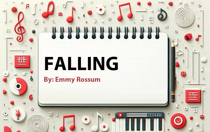 Lirik lagu: Falling oleh Emmy Rossum :: Cari Lirik Lagu di WowKeren.com ?