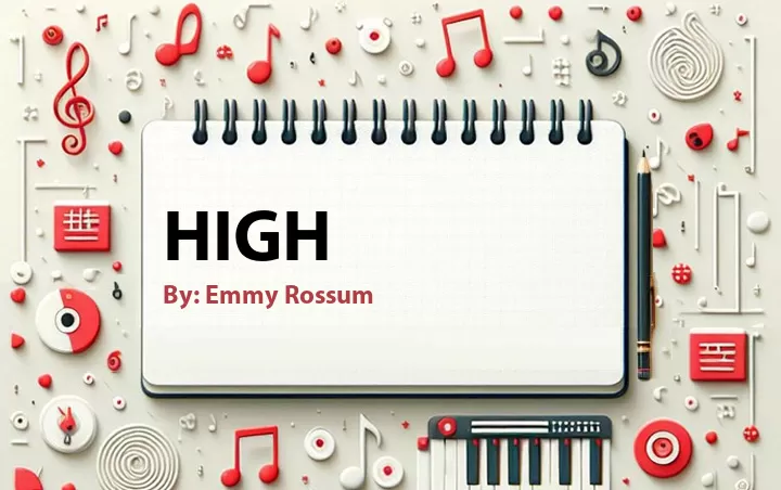 Lirik lagu: High oleh Emmy Rossum :: Cari Lirik Lagu di WowKeren.com ?