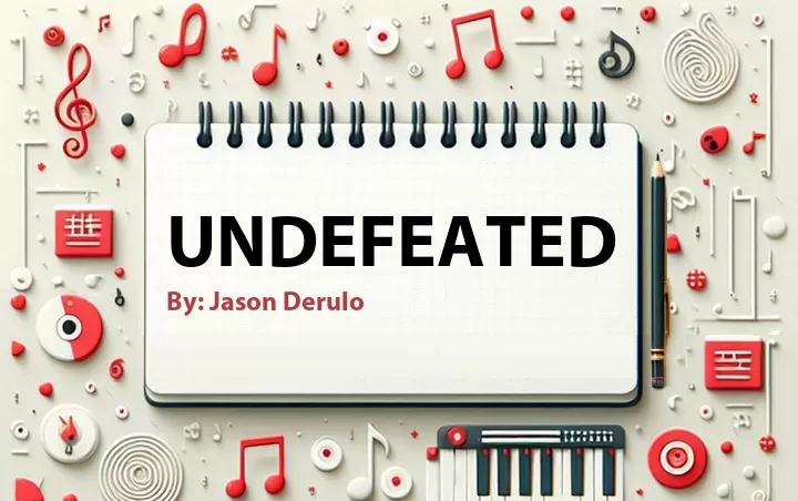 Lirik lagu: Undefeated oleh Jason Derulo :: Cari Lirik Lagu di WowKeren.com ?