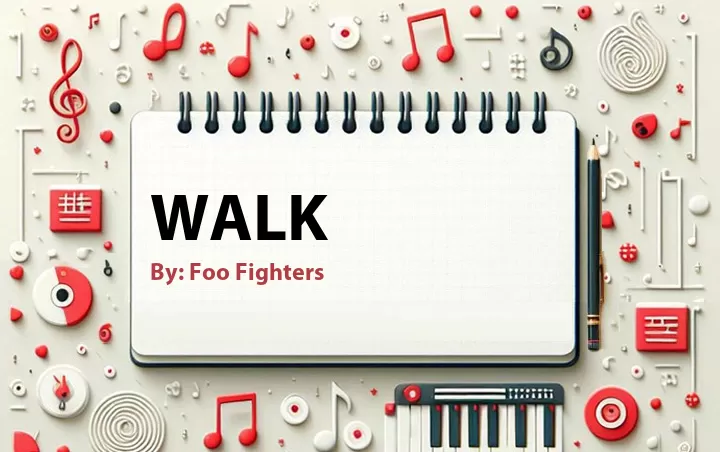 Lirik lagu: Walk oleh Foo Fighters :: Cari Lirik Lagu di WowKeren.com ?