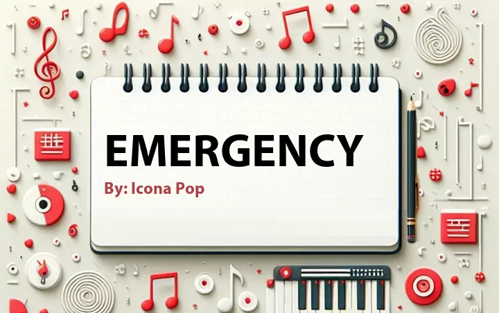 Lirik lagu: Emergency oleh Icona Pop :: Cari Lirik Lagu di WowKeren.com ?