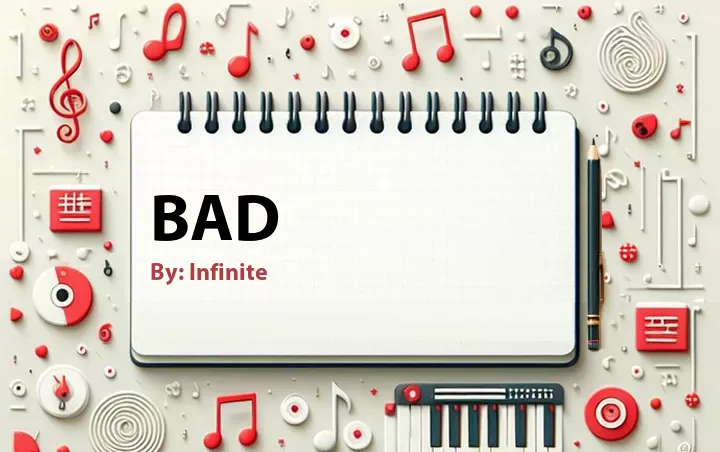 Lirik lagu: Bad oleh Infinite :: Cari Lirik Lagu di WowKeren.com ?
