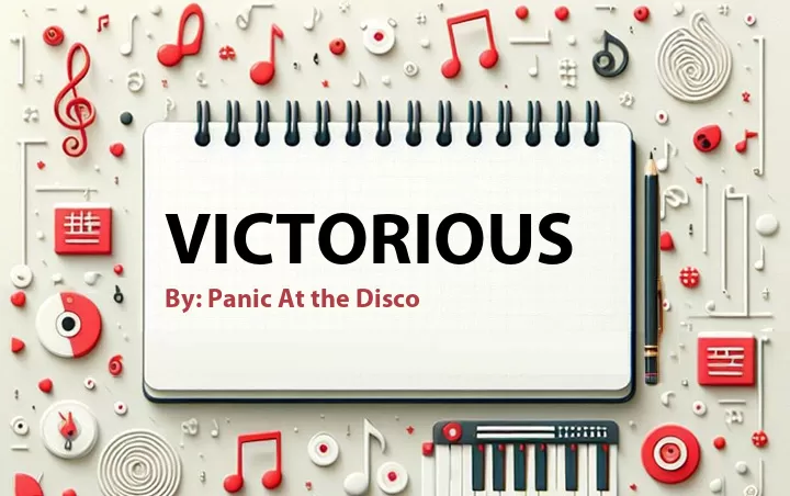 Lirik lagu: Victorious oleh Panic At the Disco :: Cari Lirik Lagu di WowKeren.com ?