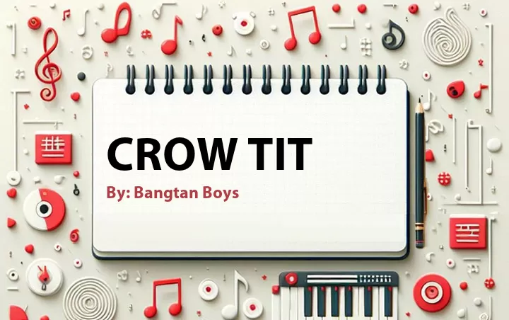 Lirik lagu: Crow Tit oleh Bangtan Boys :: Cari Lirik Lagu di WowKeren.com ?