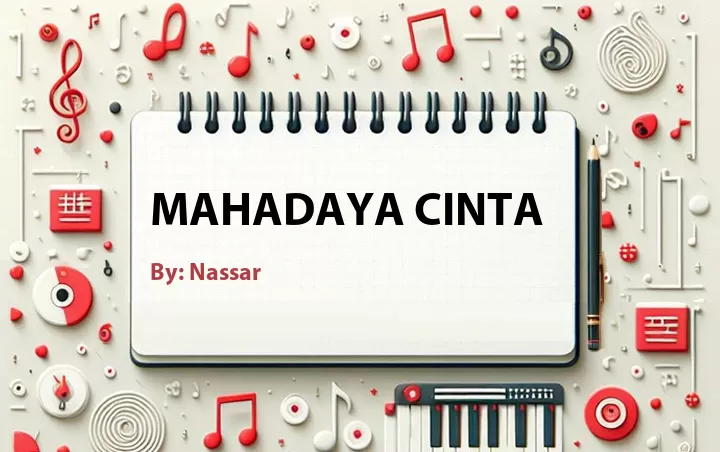 Lirik lagu: Mahadaya Cinta oleh Nassar :: Cari Lirik Lagu di WowKeren.com ?