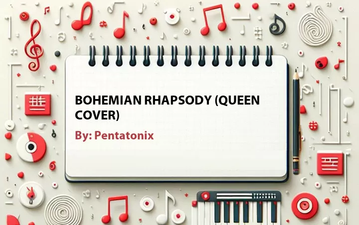 Lirik lagu: Bohemian Rhapsody (Queen Cover) oleh Pentatonix :: Cari Lirik Lagu di WowKeren.com ?