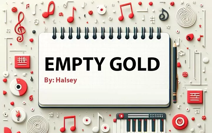 Lirik lagu: Empty Gold oleh Halsey :: Cari Lirik Lagu di WowKeren.com ?