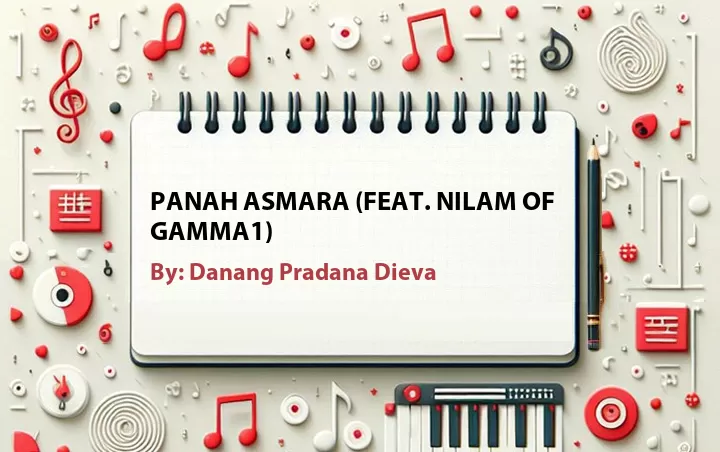 Lirik lagu: Panah Asmara (Feat. Nilam of Gamma1) oleh Danang Pradana Dieva :: Cari Lirik Lagu di WowKeren.com ?
